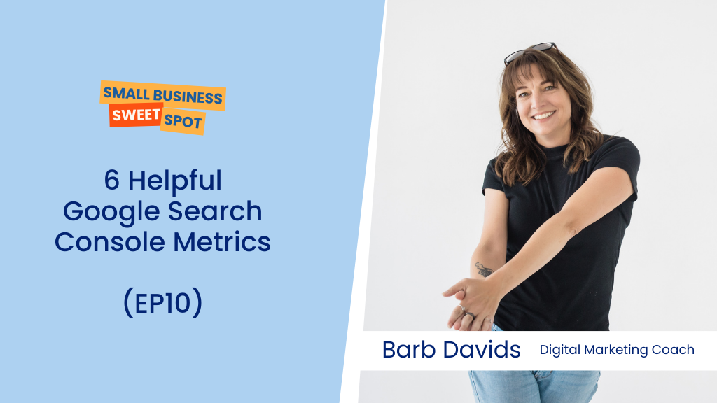 Title image for 6 Helpful Google Search Console Metrics episode notes.