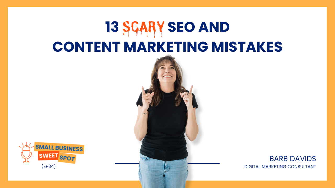 Title image for episode notes on 13 Scary SEO & Content Marketing Mistakes.