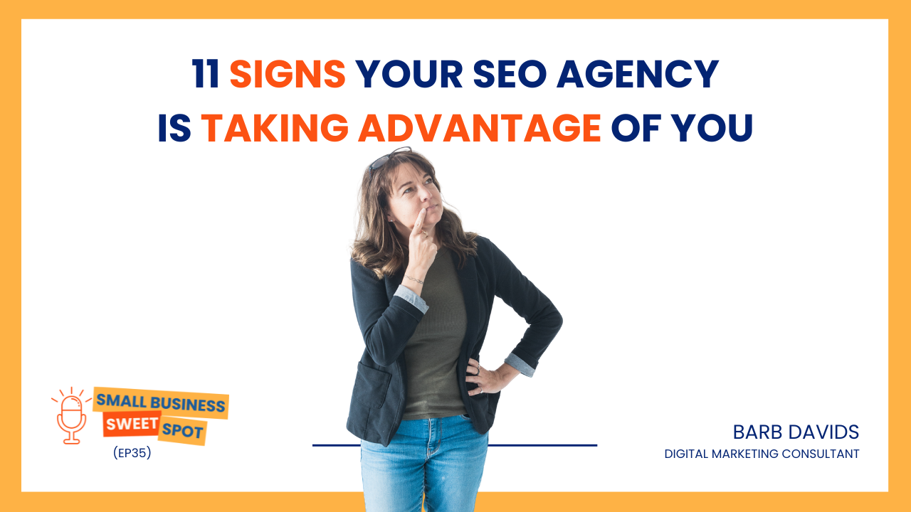 Title image for episode notes on 11 Signs Your SEO Agency is Taking Advantage of You.