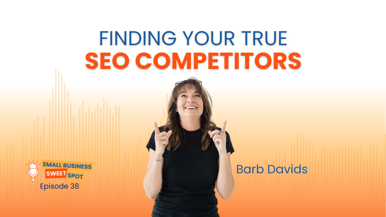 Title image for episode notes on Finding Your True SEO Competitors.