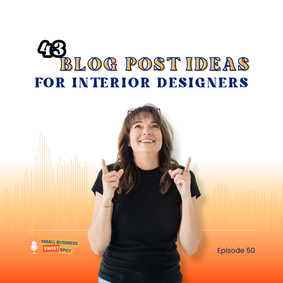 Title image for episode notes on 43 Blog Post Ideas for Interior Designers.